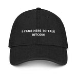 I Came Here To Talk Bitcoin Denim Hat