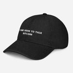 I Came Here To Talk Bitcoin Denim Hat