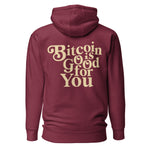 Bitcoin Is Good For You Premium Hoodie