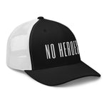 No Heroes Trucker Hat, Black/ White No Heroes Trucker Hat