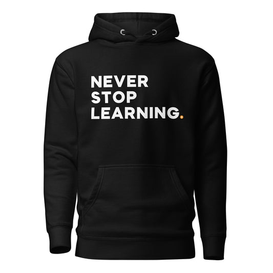 Never Stop Learning Hoodie
